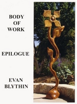Body of Work Epilogue, by Evan Blythin